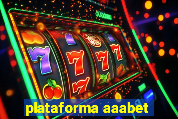 plataforma aaabet